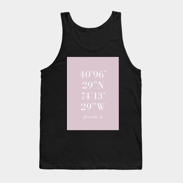 Glen Rock New Jersey Longitude and Latitude Pink Tank Top by Claireandrewss